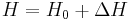 H = H_{0} %2B \Delta H\,