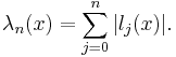  \lambda_n(x) = \sum_{j=0}^n |l_j(x)|. 