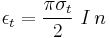 
\epsilon_t = \frac{\pi  \sigma_t  }{2}~I\,n
