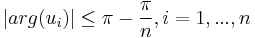 |arg(u_i)| \leq \pi - \frac{\pi}{n}, i = 1,...,n