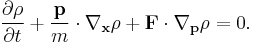 \frac{\partial\rho}{\partial t}%2B\frac{\mathbf{p}}{m}\cdot\nabla_\mathbf{x}\rho%2B\mathbf{F}\cdot\nabla_\mathbf{p}\rho=0.