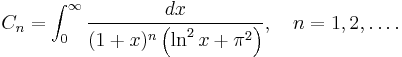 C_n = \int_0^{\infty}\frac{dx}{(1%2Bx)^n\left(\ln^2 x %2B \pi^2\right)},\quad n=1,2,\dots.