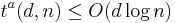  t^a(d,n) \leq O(d\log{n}) 