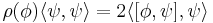 \rho(\phi)\langle \psi,\psi\rangle= 2\langle [\phi,\psi],\psi\rangle 