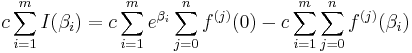 c\sum_{i=1}^m I(\beta_i) = c\sum_{i=1}^m  e^{\beta_i} \sum_{j=0}^n f^{(j)}(0) - c \sum_{i=1}^m \sum_{j=0}^n f^{(j)}(\beta_i)