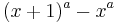 (x%2B1)^a-x^a\,