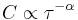 C \propto \tau^{-\alpha}