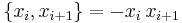 \{x_i,x_{i%2B1}\} = -x_i\, x_{i%2B1}