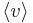 \left \langle v\right \rangle