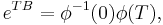 e^{TB}=\phi^{-1}(0) \phi (T),\ 