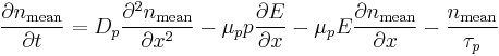 \frac{\partial n_\text{mean}}{\partial t}=D_p \frac{\partial^2 n_\text{mean}}{\partial x^2}-\mu_p p \frac{\partial E}{\partial x}-
\mu_p E \frac{\partial n_\text{mean}}{\partial x}-\frac{n_\text{mean}}{\tau_p}