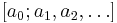 [a_0;a_1,a_2,\ldots]