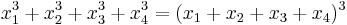 \displaystyle x_1^3%2Bx_2^3%2Bx_3^3%2Bx_4^3 = (x_1%2Bx_2%2Bx_3%2Bx_4)^3