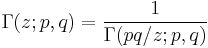 \Gamma(z;p,q)=\frac{1}{\Gamma(pq/z; p,q)}\,