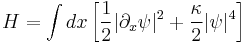 H=\int dx \left[{1\over 2}|\partial_x\psi|^2%2B{\kappa \over 2}|\psi|^4\right]