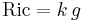 \mathrm{Ric} = k\,g