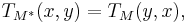 T_{M^*}(x,y) = T_M(y,x),