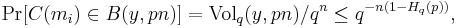  \Pr[C(m_i) \in B(y, pn)] = \mathrm{Vol}_q(y, pn)/q^n \leq q^{-n(1 - H_q(p))}, 