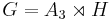 G = A_3 \rtimes H