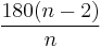 \frac{180(n-2)}{n}