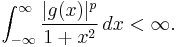 \int_{-\infty}^\infty \frac{|g(x)|^p}{1%2Bx^2}\,dx < \infty.