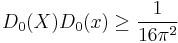 D_0(X)D_0(x)\ge\frac{1}{16\pi^2}