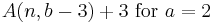 A(n, b - 3) %2B 3 \ \text{for } a = 2\,\!