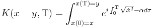 
K(x-y,\Tau) = \int_{x(0)=x}^{x(\Tau)=y} e^{i \int_0^\Tau \sqrt{{\dot x}^2} - \alpha d\tau}
\,