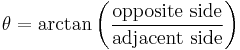 \theta = \arctan \left( \frac{\text{opposite side}}{\text{adjacent side}} \right)