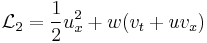 
\mathcal{L}_2 = \frac{1}{2} u_x^2 %2B w (v_t %2B u v_x)
