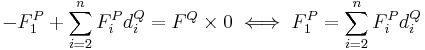 
-F^P_1 %2B \sum^n_{i=2}F^P_id^Q_i = F^Q\times 0 \iff F^P_1 = \sum^n_{i=2}F^P_id^Q_i
