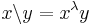 x\backslash y = x^{\lambda}y