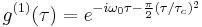 g^{(1)}(\tau)=e^{-i\omega_0\tau-\frac{\pi}{2}(\tau/\tau_c)^2}