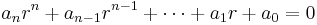 a_{n}r^{n} %2B a_{n-1}r^{n-1} %2B \cdots %2B a_{1}r %2B a_{0} = 0