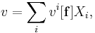 v = \sum_i v^i[\mathbf{f}]X_i,