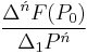 \frac{\Delta^\acute{n}F(P_0)}{\Delta_1P^\acute{n}}\,\!