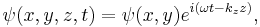 
  \psi(x,y,z,t) = \psi(x,y)e^{i \left(\omega t - k_{z} z \right)},
