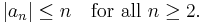 \left| a_n \right| \leq n \quad \text{for all }n\geq 2.\,