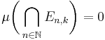 \mu\biggl(\bigcap_{n\in\mathbb{N}}E_{n,k}\biggr)=0