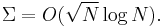 \Sigma = O(\sqrt{N}\log N).