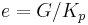 e=G/K_p