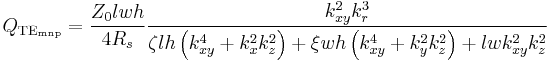 
 Q_{\rm TE_{mnp}} = 
 \frac{Z_0 lwh}{4R_s} \frac{k_{xy}^2 k_r^3}
 {\zeta l h \left(k_{xy}^4%2Bk_x^2k_z^2 \right) %2B
 \xi w h \left(k_{xy}^4%2Bk_y^2k_z^2 \right)  %2B
 lw k_{xy}^2 k_z^2}
 