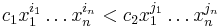 c_1x_1^{i_1}\ldots x_n^{i_n} < c_2x_1^{j_1}\ldots x_n^{j_n}\,\!