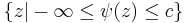 \{z|-\infty\leq\psi(z)\leq c\}