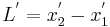 L^{'}=x_{2}^{'}-x_{1}^{'}