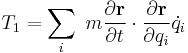 T_1=\sum_i\ m\frac{\partial \mathbf{r}}{\partial t}\cdot \frac{\partial \mathbf{r}}{\partial q_i}\dot{q}_i\,\!