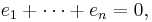 e_1%2B\cdots%2Be_n=0,\,