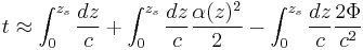  
t \approx \int_0^{z_s} {dz \over c}  %2B  \int_0^{z_s} {dz \over c} {\alpha(z)^2 \over 2} -  \int_0^{z_s} {dz \over c} {2 \Phi \over c^2} 
