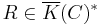 R\in\overline{K}(C)^*