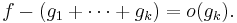 f - (g_1 %2B \cdots %2B g_k) = o(g_k).